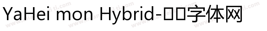 YaHei mon Hybrid字体转换